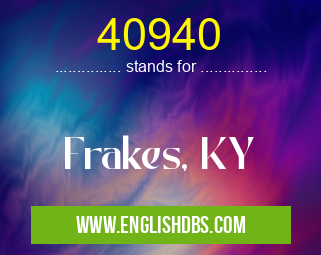 40940 means Frakes, KY 40940