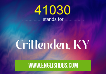 41030 means Crittenden, KY 41030