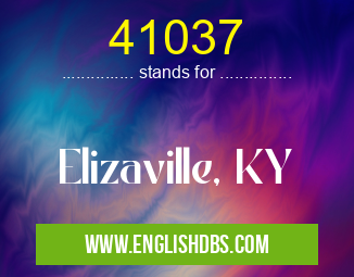 41037 means Elizaville, KY 41037