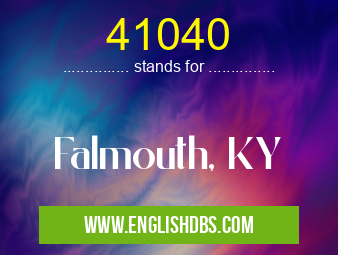 41040 means Falmouth, KY 41040