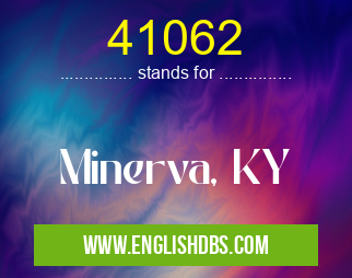 41062 means Minerva, KY 41062