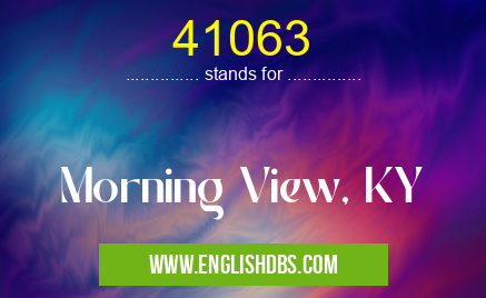 41063 means Morning View, KY 41063