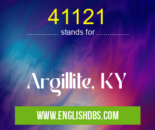 41121 means Argillite, KY 41121