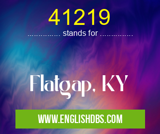 41219 means Flatgap, KY 41219