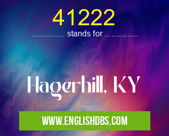 41222 means Hagerhill, KY 41222