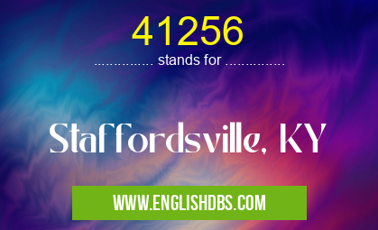41256 means Staffordsville, KY 41256