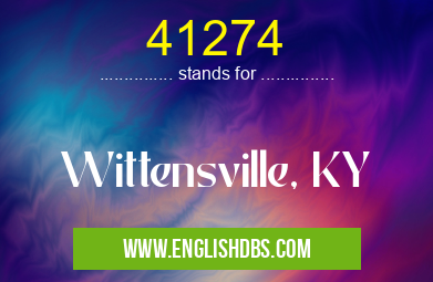 41274 means Wittensville, KY 41274