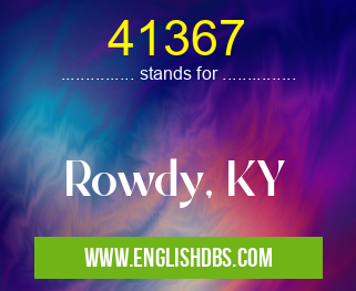 41367 means Rowdy, KY 41367