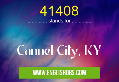 41408 means Cannel City, KY 41408