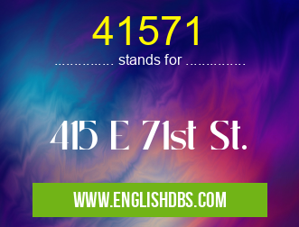 41571 means 415 E 71st St. 41571