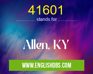 41601 means Allen, KY 41601