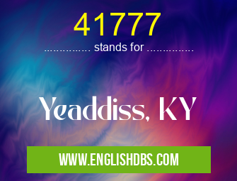 41777 means Yeaddiss, KY 41777