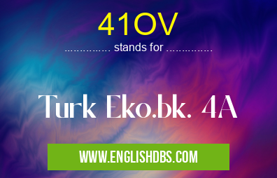 41OV means Turk Eko.bk. 4A 41OV