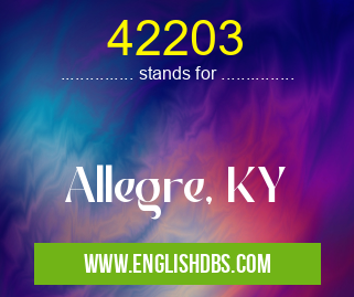 42203 means Allegre, KY 42203