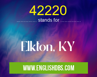 42220 means Elkton, KY 42220