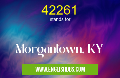 42261 means Morgantown, KY 42261