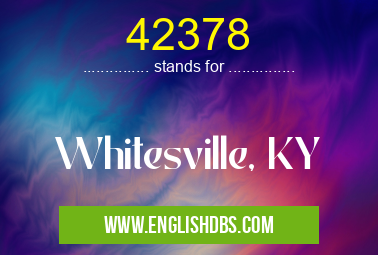 42378 means Whitesville, KY 42378