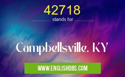 42718 means Campbellsville, KY 42718