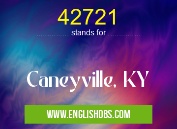 42721 means Caneyville, KY 42721