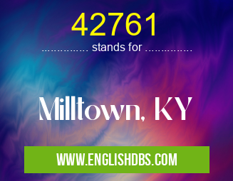 42761 means Milltown, KY 42761
