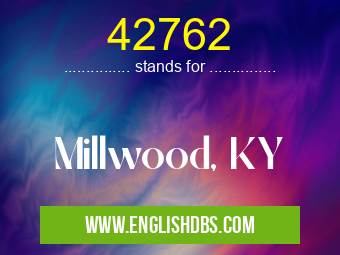 42762 means Millwood, KY 42762