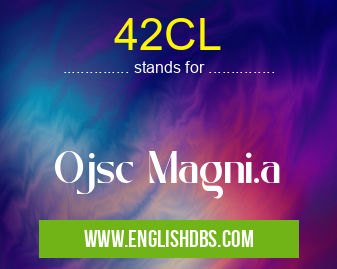 42CL means Ojsc Magni.a 42CL
