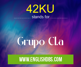 42KU means Grupo Cl.a 42KU