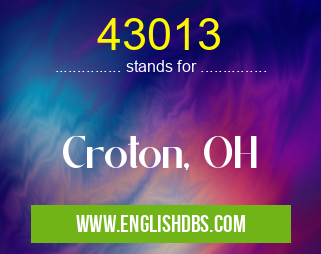 43013 means Croton, OH 43013