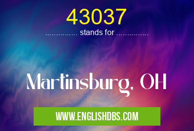 43037 means Martinsburg, OH 43037