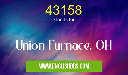 43158 means Union Furnace, OH 43158