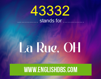 43332 means La Rue, OH 43332
