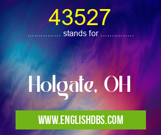43527 means Holgate, OH 43527
