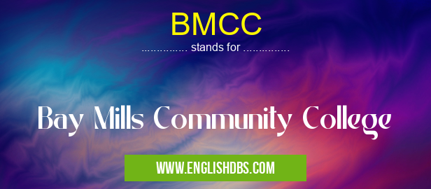 BMCC means Bay Mills Community College BMCC
