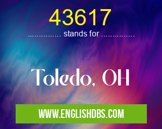 43617 means Toledo, OH 43617