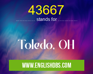 43667 means Toledo, OH 43667