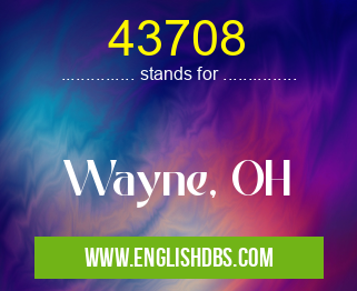 43708 means Wayne, OH 43708