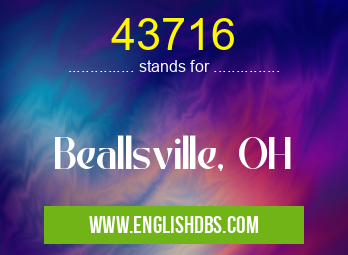 43716 means Beallsville, OH 43716