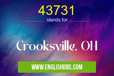 43731 means Crooksville, OH 43731