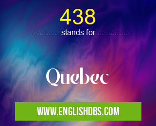 438 means Quebec 438
