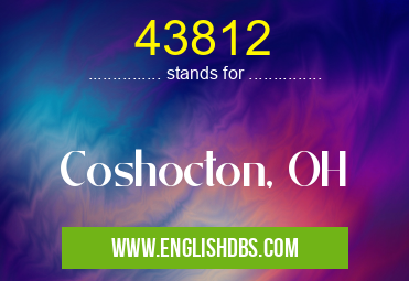 43812 means Coshocton, OH 43812