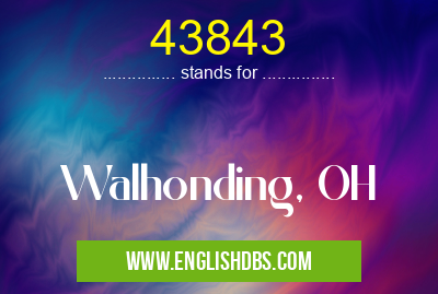 43843 means Walhonding, OH 43843