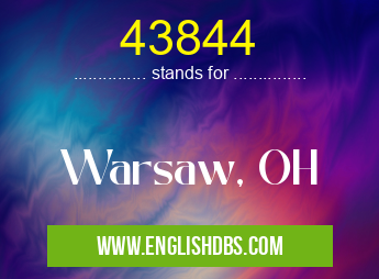 43844 means Warsaw, OH 43844
