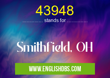 43948 means Smithfield, OH 43948