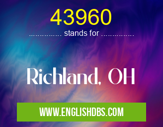 43960 means Richland, OH 43960