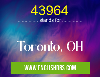 43964 means Toronto, OH 43964