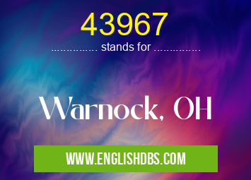 43967 means Warnock, OH 43967