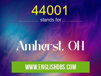 44001 means Amherst, OH 44001