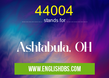 44004 means Ashtabula, OH 44004