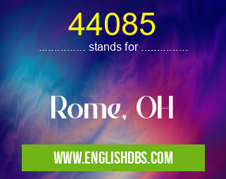44085 means Rome, OH 44085