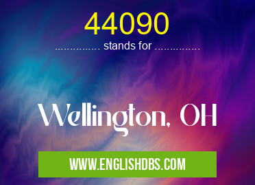 44090 means Wellington, OH 44090